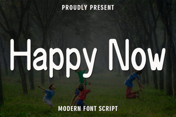 Discover Happy Now: A Sweet & Friendly Handwritten Font